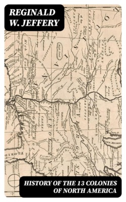 History of the 13 Colonies of North America