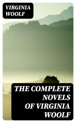 The Complete Novels of Virginia Woolf