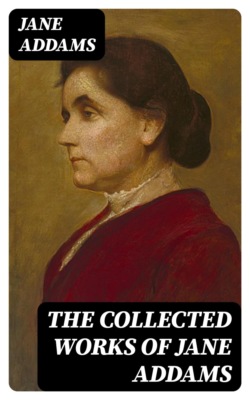 The Collected Works of Jane Addams