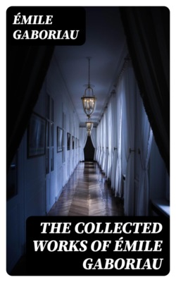 The Collected Works of Émile Gaboriau