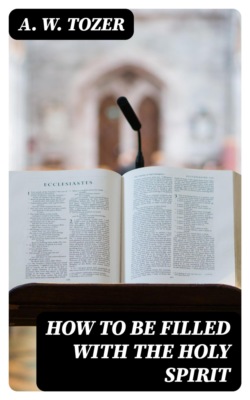 How to be Filled with the Holy Spirit