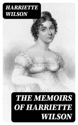 The Memoirs of Harriette Wilson