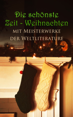 Die schönste Zeit - Weihnachten mit Meisterwerken der Weltliterature