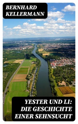 Yester und Li: Die Geschichte einer Sehnsucht