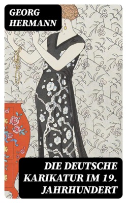 Die deutsche Karikatur im 19. Jahrhundert