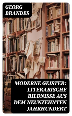 Moderne Geister: Literarische Bildnisse aus dem neunzehnten Jahrhundert