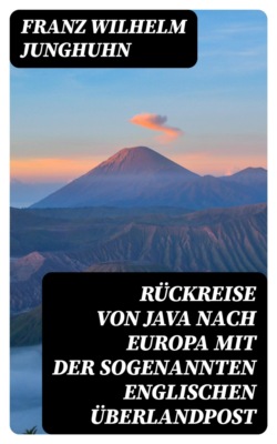 Rückreise von Java nach Europa mit der sogenannten englischen Überlandpost