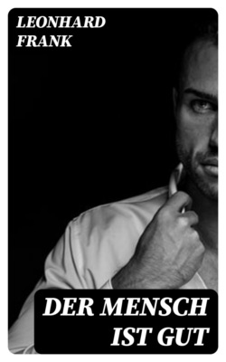 Der Mensch ist gut