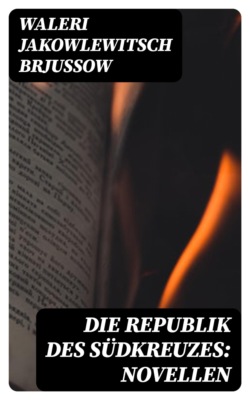 Die Republik des Südkreuzes: Novellen