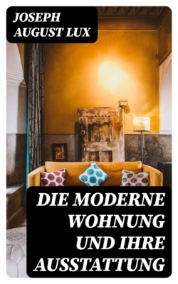 Die moderne Wohnung und ihre Ausstattung