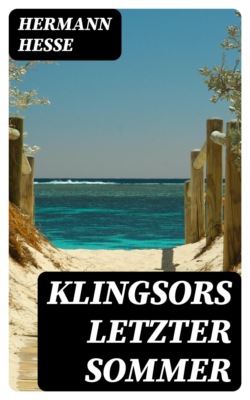 Klingsors letzter Sommer