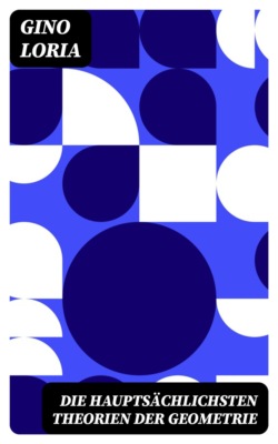 Die hauptsächlichsten Theorien der Geometrie