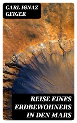 Reise eines Erdbewohners in den Mars