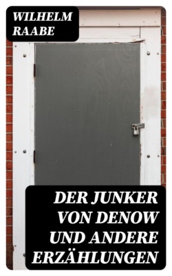 Der Junker von Denow und andere Erzählungen