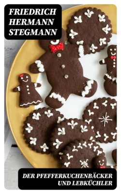 Der Pfefferkuchenbäcker und Lebküchler