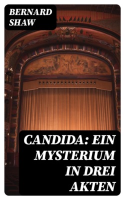 Candida: Ein Mysterium in drei Akten