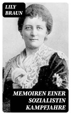 Memoiren einer Sozialistin Kampfjahre