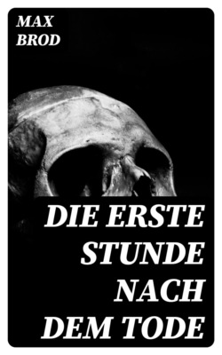 Die erste Stunde nach dem Tode