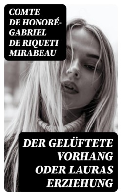 Der gelüftete Vorhang oder Lauras Erziehung
