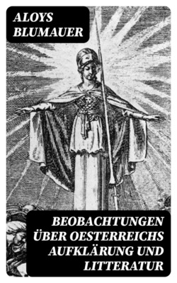 Beobachtungen über Oesterreichs Aufklärung und Litteratur
