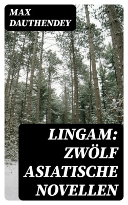 Lingam: Zwölf asiatische Novellen