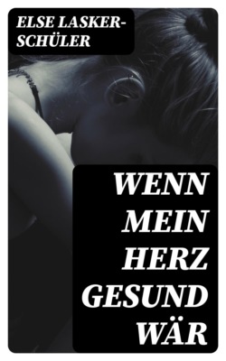 Wenn mein Herz gesund wär