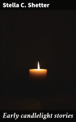 Early candlelight stories