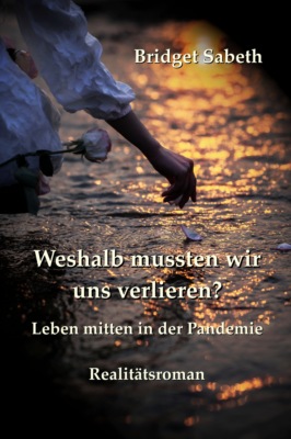Weshalb mussten wir uns verlieren?