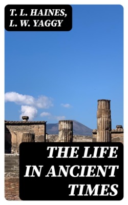 The Life in Ancient Times