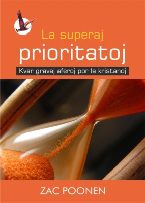 La superaj prioritatoj [Die höchsten Prioritäten - in ESPERANTO]
