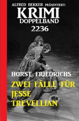 Krimi Doppelband 2236 - Zwei Fälle für Jesse Trevellian