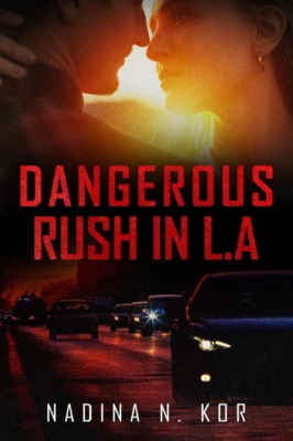 Dangerous Rush in L.A.