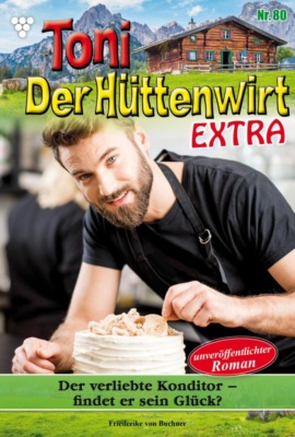 Der verliebte  Konditor – findet er sein Glück?