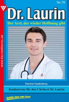 Konkurrenz für den Chefarzt Dr. Laurin