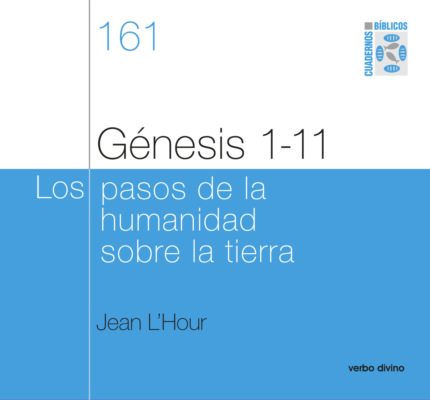 Génesis 1-11 - Los pasos de la humanidad sobre la tierra