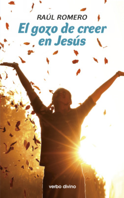 El gozo de creer en Jesús