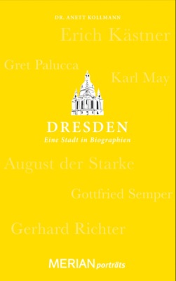 Dresden. Eine Stadt in Biographien