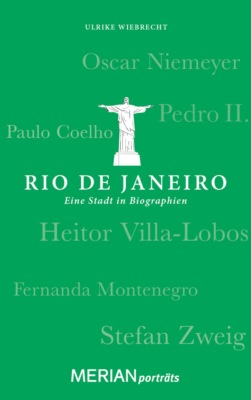 Rio de Janeiro. Eine Stadt in Biographien