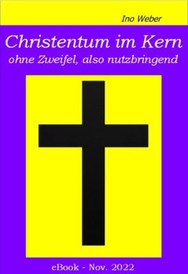 Christentum im Kern – ohne Zweifel, also nützlich