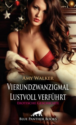 WinterLust: 24 Mal lustvoll verführt | Erotische Geschichte