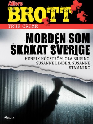 Morden som skakat Sverige