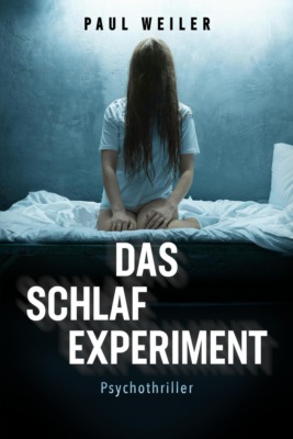 Das Schlafexperiment