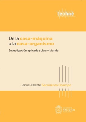 De la casa-máquina a la casa-organismo