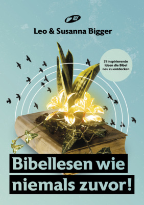Bibellesen wie niemals zuvor!