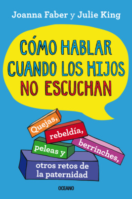 Cómo hablar cuando los hijos no escuchan