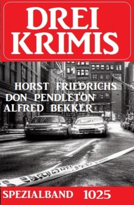 Drei Krimis Spezialband 1025