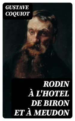 Rodin à l'hotel de Biron et à Meudon