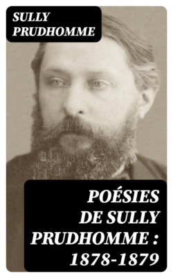 Poésies de Sully Prudhomme : 1878-1879