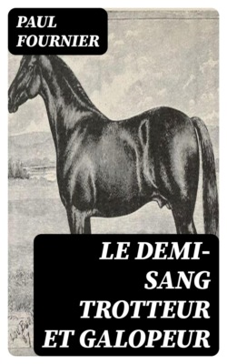 Le demi-sang trotteur et galopeur