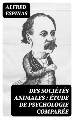 Des sociétés animales : étude de psychologie comparée